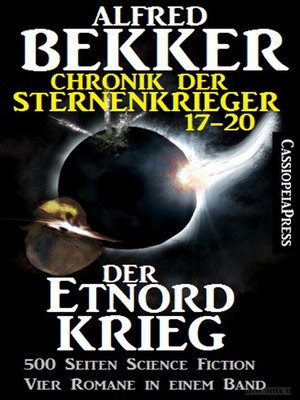 cover image of Der Etnord-Krieg (Chronik der Sternenkrieger 17-20, Sammelband--500 Seiten Science Fiction Abenteuer)